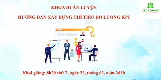 Khóa huấn luyện "Hướng dẫn xây dựng chỉ tiêu đo lường KPI"
