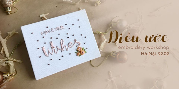 Workshop thêu tay, thưởng trà - Ngày 22.02.2020