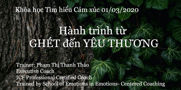 Khóa học Tìm hiểu cảm xúc: Hành trình từ Ghét đến Yêu Thương
