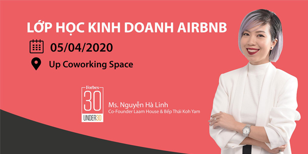 LỚP HỌC KINH DOANH AIRBNB 2020: XỬ LÝ KHỦNG HOẢNG VÀ QUẢN TRỊ CO-HOST HIỆU QUẢ