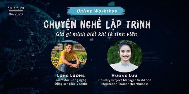 [Online] Workshop: Chuyện Nghề Lập Trình - Cơ Hội Lắng Nghe Chia Sẻ Nghề Nghiệp Thực Tế 2020