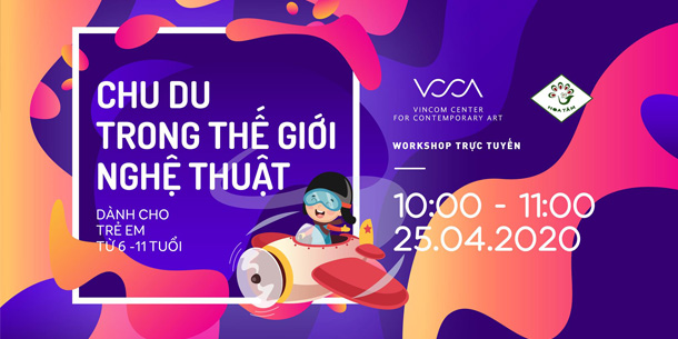 Workshop trực tuyến: Chu du trong thế giới nghệ thuật