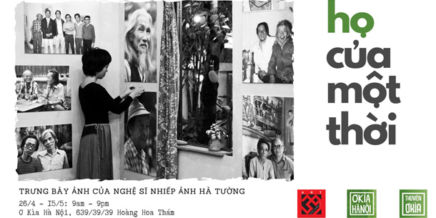 Trưng bày ảnh của nghệ sĩ nhiếp ảnh Hà Tường - HỌ CỦA MỘT THỜI