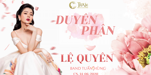 Minishow LỆ QUYÊN tại Hà Nội - Ngày 14.06.2020