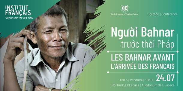 Hội thảo: Người Bahnar trước thời Pháp