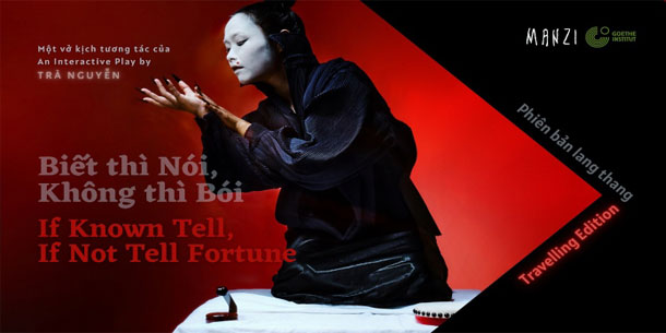 Biết thì Nói, Không thì Bói’ – Một vở kịch tương tác của Trà Nguyễn