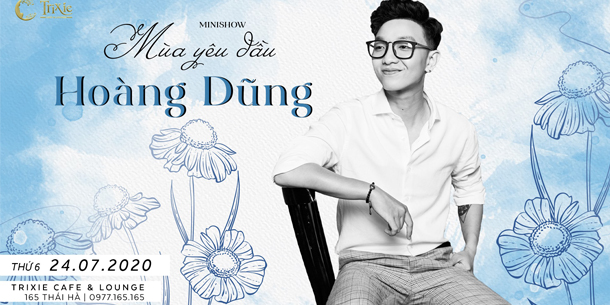 Minishow Hoàng Dũng - Ngày 24.07.2020