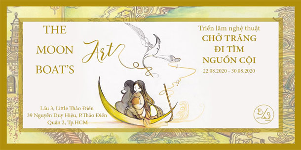 Triển lãm: "The Moon Boat's Art - Chở Trăng Đi Tìm Nguồn Cội