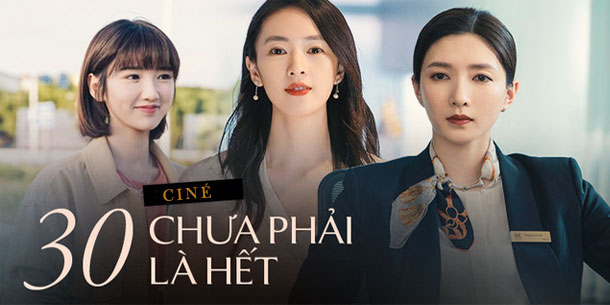 5 lý do bạn không thể bỏ qua bộ phim Trung Quốc  gây sốt gần đây:  ''30 Chưa Phải Là Hết''