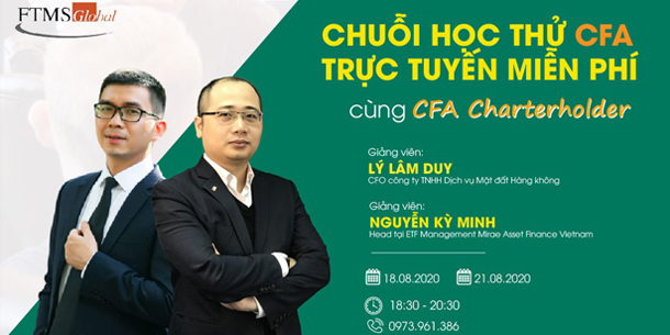 Chuỗi học thử CFA trực tuyến miễn phí cùng CFA Charterholder