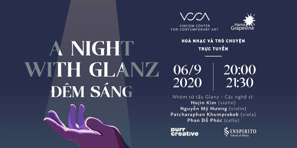 Hòa nhạc và trò chuyện trực tuyến: A Night with Glanz/Đêm sáng