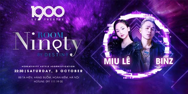 Đêm nhạc của Binz & Miu Lê cùng team Roomnin3tyByDestiny x BeExtraordinary x 1900