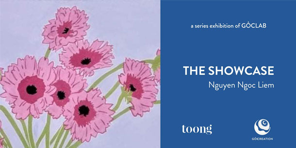 The SHOWCASE – Nguyễn Ngọc Liêm