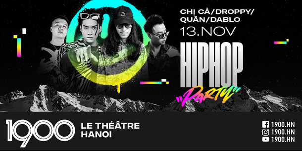 1900 Hip Hop Party 03: Chị Cả, Droppy, Quân, Dablo