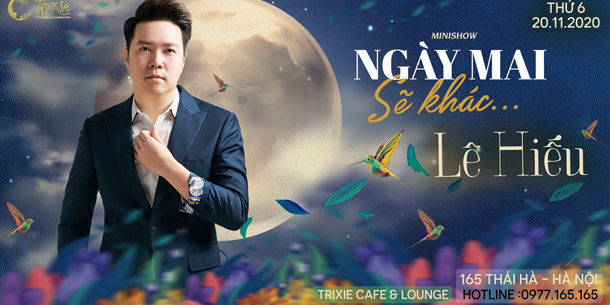 Minishow Lê Hiếu tại Hà Nội - Ngày 20.11.2020