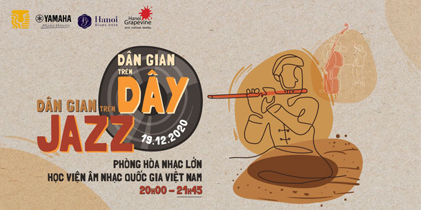 Hòa nhạc DÂN GIAN TRÊN JAZZ / DÂN GIAN TRÊN DÂY