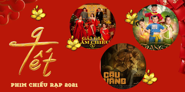 Điểm danh những bộ phim chiếu rạp sẽ chào sân vào dịp Tết 2021