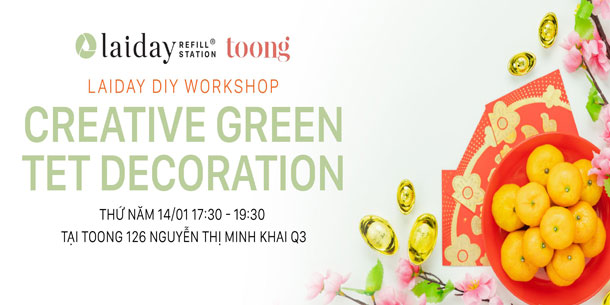 LẠI ĐÂY DIY WORKSHOP TRANG TRÍ TẾT XANH 