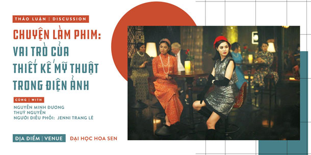 CHUYỆN LÀM PHIM: VAI TRÒ CỦA THIẾT KẾ MỸ THUẬT TRONG ĐIỆN ẢNH