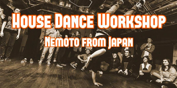 House Dance Workshop (AjiNemoto from Japan)