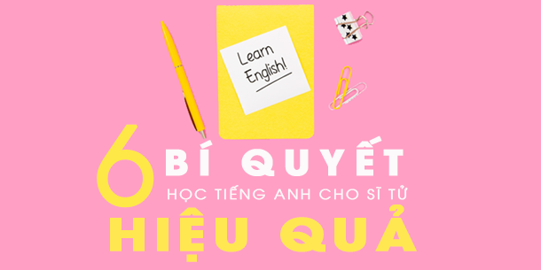 Top 6 bí quyết học ngoại ngữ, học đến đâu nhớ lâu đến đấy dành cho các sĩ tử