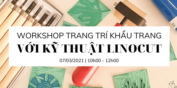 Workshop trang trí khẩu trang với kỹ thuật Linocut