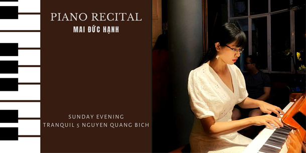 Piano Recital Mai Đức Hạnh - Ngày 7.3.2021