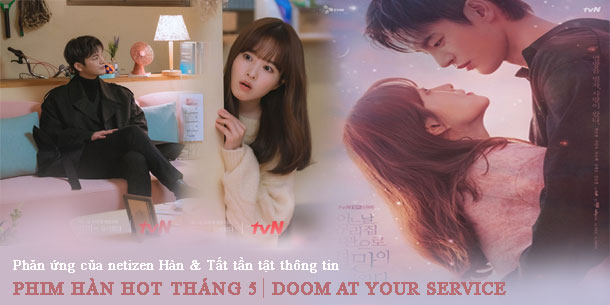 Phản ứng của netizen Hàn và Tất tần tật thông tin về PHIM HÀN HOT THÁNG 5: Doom at Your Service của  Park Bo Young