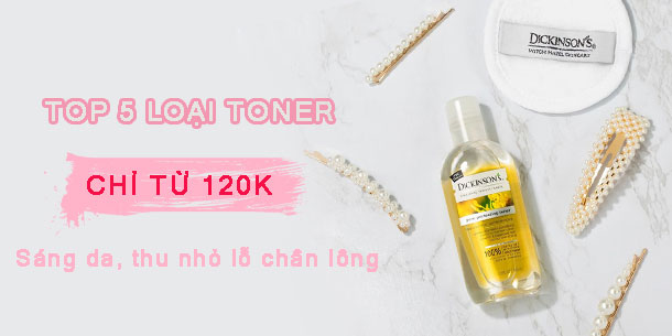 Review 5 lọ toner bình dân được săn đón nhất chỉ từ 120k giúp"thu nhỏ" lỗ chân lông, làm sáng da