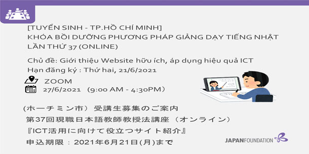 [ ONLINE] Khóa Bồi Dưỡng Phương Pháp Giảng Dạy Tiếng Nhật Lần Thứ 37