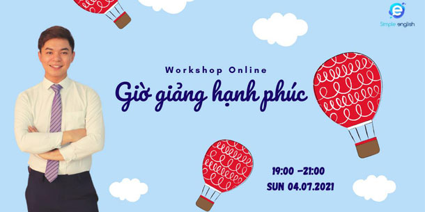 Workshop Trò Chuyện Chia Sẻ "Giờ Giảng Hạnh Phúc