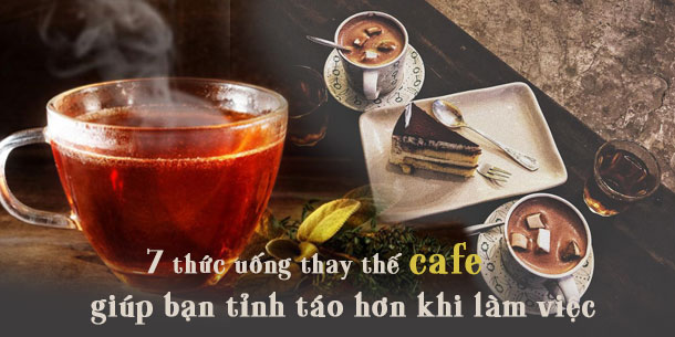 Điểm danh 7 thức uống thay thế cafe khi bạn cần tỉnh táo.
