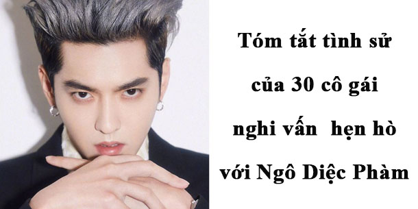 Tóm tắt tình sử của 28 cô gái có nghi vấn hẹn hò với Ngô Diệc Phàm ngoài Tần Ngưu Chính Uy và Đô Mỹ Trúc