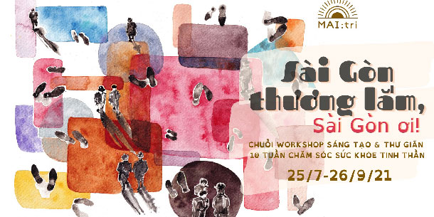 Chuỗi Workshop Online: Sài Gòn Thương Lắm, Sài Gòn Ơi!