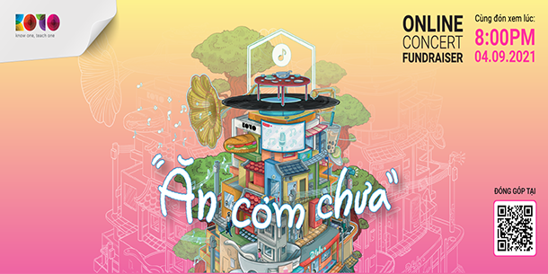 Đêm nhạc online gây quỹ - KOTO “Ăn Cơm Chưa?"