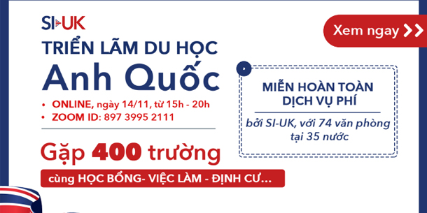Triển lãm du học Anh quốc Miễn phí tham dự - cập nhật nhất về Học bổng - Visa - Việc làm - Định cư 2022 