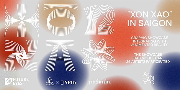 Triển Lãm Thiết Kế Đồ Họa Kết Hợp Công Nghệ Thực Tế Ảo: "Xon Xao" In Sai Gon 2021
