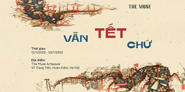 Triển lãm tranh: Vẫn Tết chứ 2022