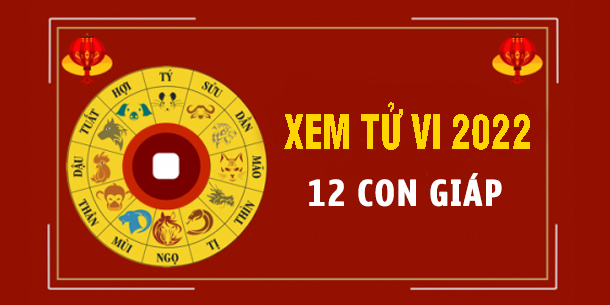 Xem tử vi đường tài vận và tình duyên của 12 con giáp trong năm Nhâm Dần 2022