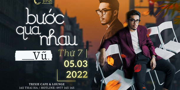 Minishow VŨ ngày 05.03.2022 - Bước qua nhau