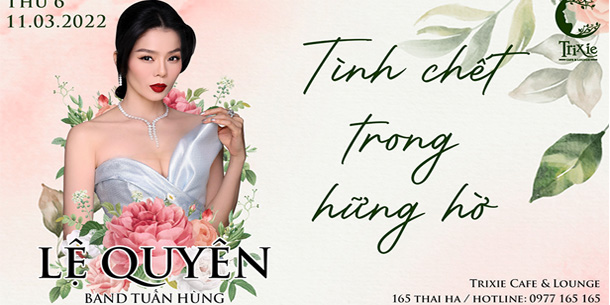 Minishow ca sĩ Lệ Quyên - Tình chết trong hững hờ