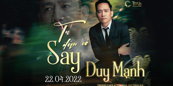 Minishow Duy Mạnh - Ta đâu có say - Ngày 22.04.2022 