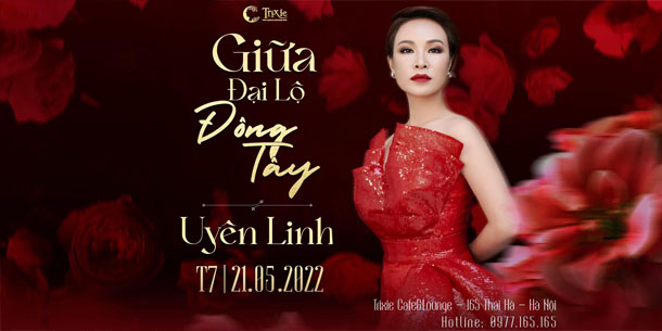 Minishow Uyên Linh - Giữa đại lộ đông tây - Ngày 21.05.2022