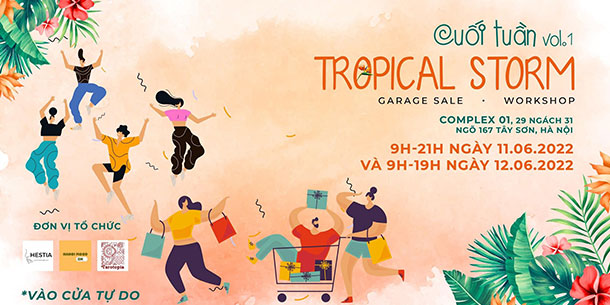 Cuối Tuần Vol.1: Tropical Storm (Garage Sale x Workshop)