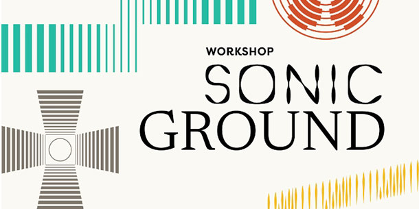 Open Call: Sonic Ground