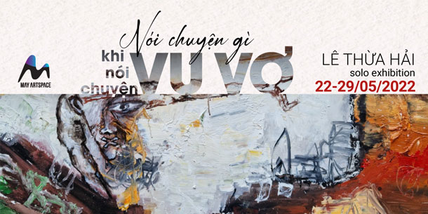 Triển lãm: “Nói chuyện gì khi nói chuyện vu vơ”