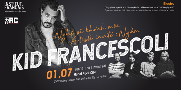 Đêm nhạc Electro - Kid Francescoli với sự tham gia của nghệ sĩ khách mời - Ngầm 