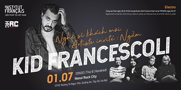 Sự kiện Electro : Kid Francescoli & Ngầm