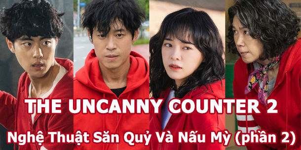 Phim The Uncanny Counter - Nghệ Thuật Săn Quỷ Và Nấu Mỳ phần 2 sắp khởi quay và giữ nguyên dàn cast chính của phần 1