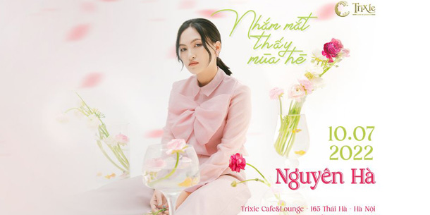 Minishow Nguyên Hà - Nhắm Mắt Thấy Mùa Hè - Ngày 10.07.2022 